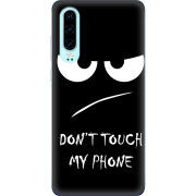Чехол Uprint Huawei P30 Don't Touch my Phone