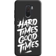Черный чехол Uprint Xiaomi Pocophone F1 Hard Times Good Times