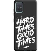 Черный чехол BoxFace Samsung A715 Galaxy A71 Hard Times Good Times