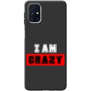 Черный чехол BoxFace Samsung M317 Galaxy M31s I'm Crazy