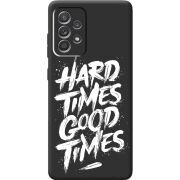Черный чехол BoxFace Samsung A525 Galaxy A52 Hard Times Good Times