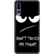 Чехол Uprint Huawei P20 Pro Don't Touch my Phone