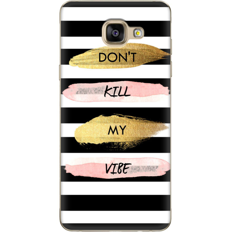 Чехол Uprint Samsung A710 Galaxy A7 2016 Dont Kill My Vibe
