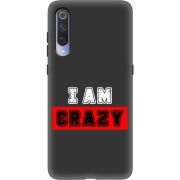 Черный чехол Uprint Xiaomi Mi 9 I'm Crazy