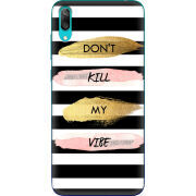 Чехол Uprint Huawei Y7 Pro 2019 Dont Kill My Vibe