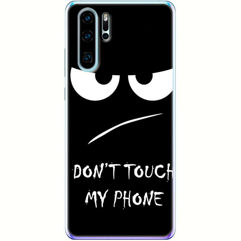 Чехол Uprint Huawei P30 Pro Don't Touch my Phone