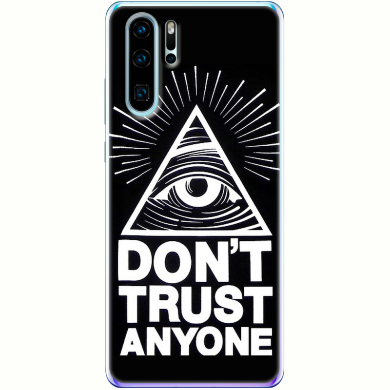 Чехол Uprint Huawei P30 Pro Dont Trust Anyone