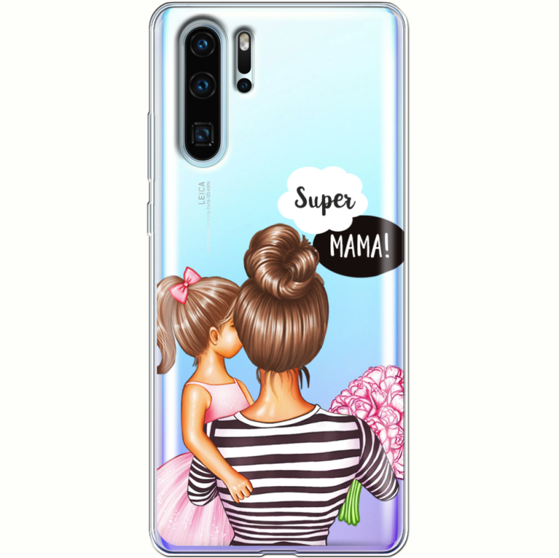 Прозрачный чехол Uprint Huawei P30 Pro Super Mama and Daughter