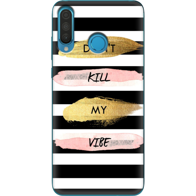 Чехол Uprint Huawei P30 Lite Dont Kill My Vibe