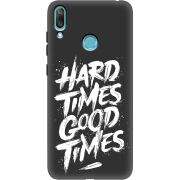 Черный чехол Uprint Huawei Y7 2019 Hard Times Good Times