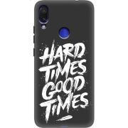 Черный чехол Uprint Xiaomi Redmi Note 7 Hard Times Good Times