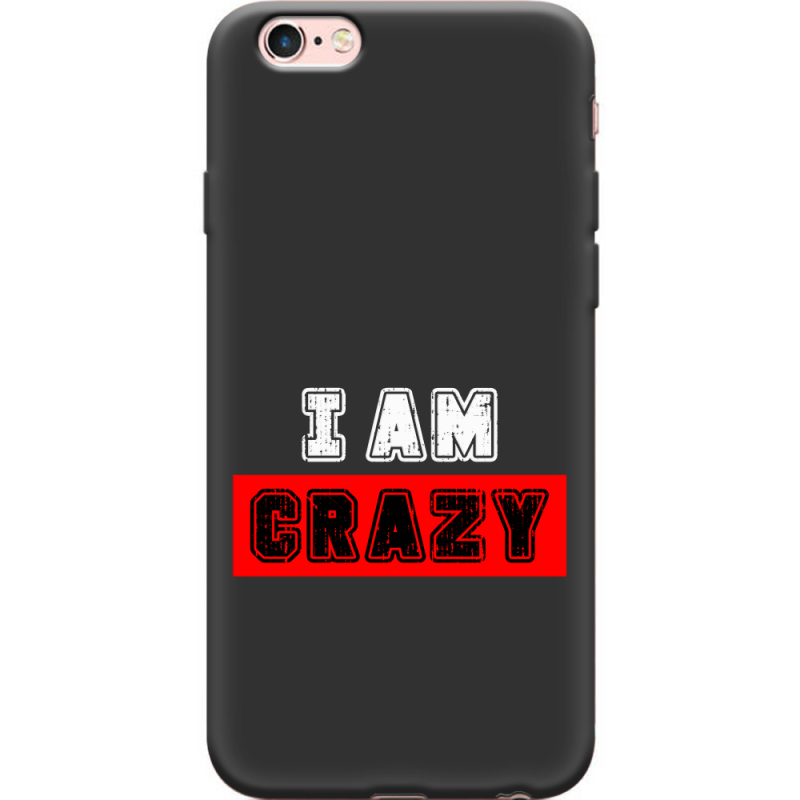 Черный чехол Uprint Apple iPhone 6 / 6s I'm Crazy