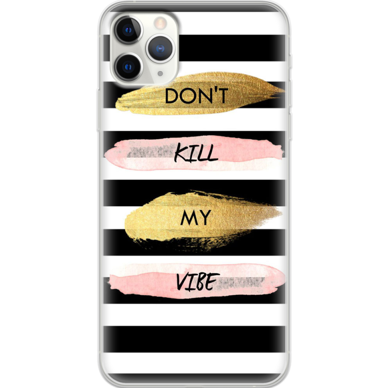 Чехол Uprint Apple iPhone 11 Pro Max Dont Kill My Vibe