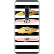 Чехол Uprint OPPO Reno2 Dont Kill My Vibe