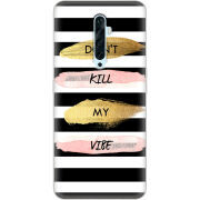 Чехол Uprint OPPO Reno2 Z Dont Kill My Vibe