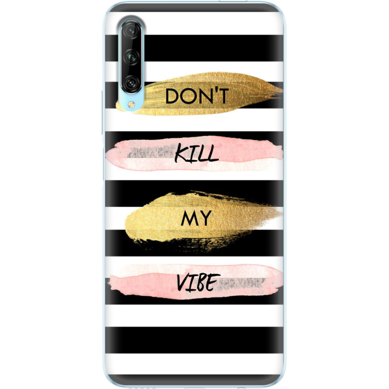 Чехол Uprint Huawei P Smart Pro Dont Kill My Vibe