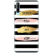 Чехол Uprint Huawei P Smart Pro Dont Kill My Vibe
