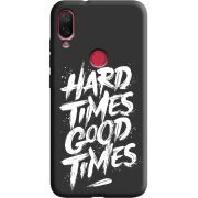 Черный чехол Uprint Xiaomi Mi Play Hard Times Good Times