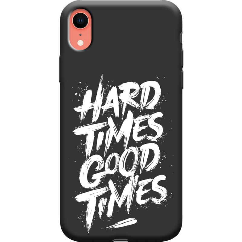 Черный чехол Uprint Apple iPhone XR Hard Times Good Times