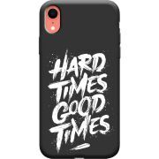 Черный чехол Uprint Apple iPhone XR Hard Times Good Times