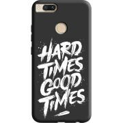 Черный чехол BoxFace Xiaomi Mi 5X / A1 Hard Times Good Times