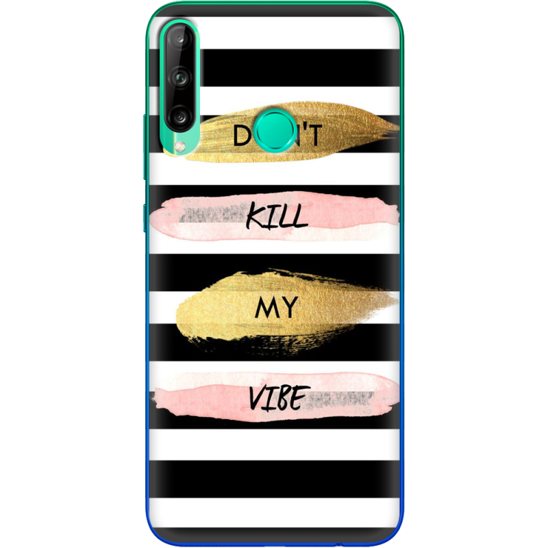 Чехол BoxFace Huawei P40 Lite E Dont Kill My Vibe