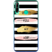 Чехол BoxFace Huawei P40 Lite E Dont Kill My Vibe