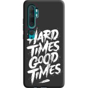 Черный чехол BoxFace Xiaomi Mi Note 10 / Mi Note 10 Pro Hard Times Good Times