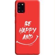 Красный чехол BoxFace Samsung A315 Galaxy A31 be happy and