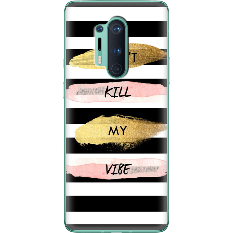 Чехол BoxFace OnePlus 8 Pro Dont Kill My Vibe