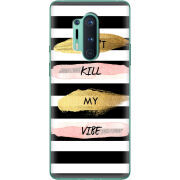 Чехол BoxFace OnePlus 8 Pro Dont Kill My Vibe