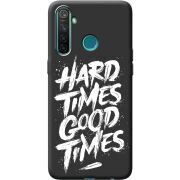 Черный чехол BoxFace Realme 5 / 6i Hard Times Good Times