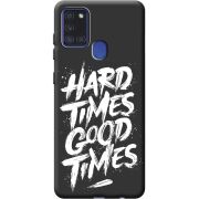 Черный чехол BoxFace Samsung A217 Galaxy A21s Hard Times Good Times