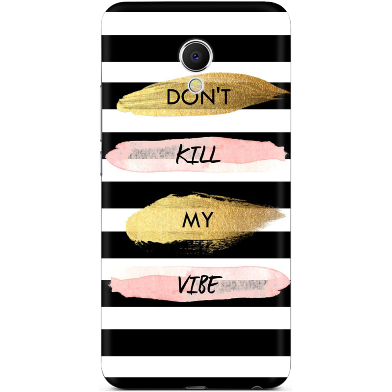 Чехол Uprint Meizu MX6 Dont Kill My Vibe