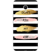 Чехол Uprint Meizu MX6 Dont Kill My Vibe
