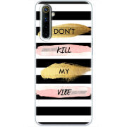 Чехол BoxFace Realme 6 Dont Kill My Vibe