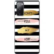 Чехол BoxFace Samsung G780 Galaxy S20 FE Dont Kill My Vibe