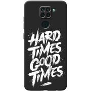 Черный чехол BoxFace Xiaomi Redmi Note 9 Hard Times Good Times