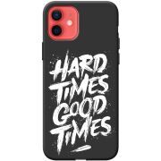 Черный чехол BoxFace Apple iPhone 12 mini Hard Times Good Times
