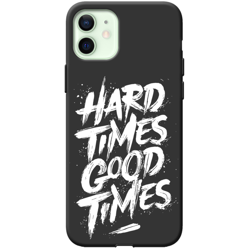Черный чехол BoxFace Apple iPhone 12 Hard Times Good Times