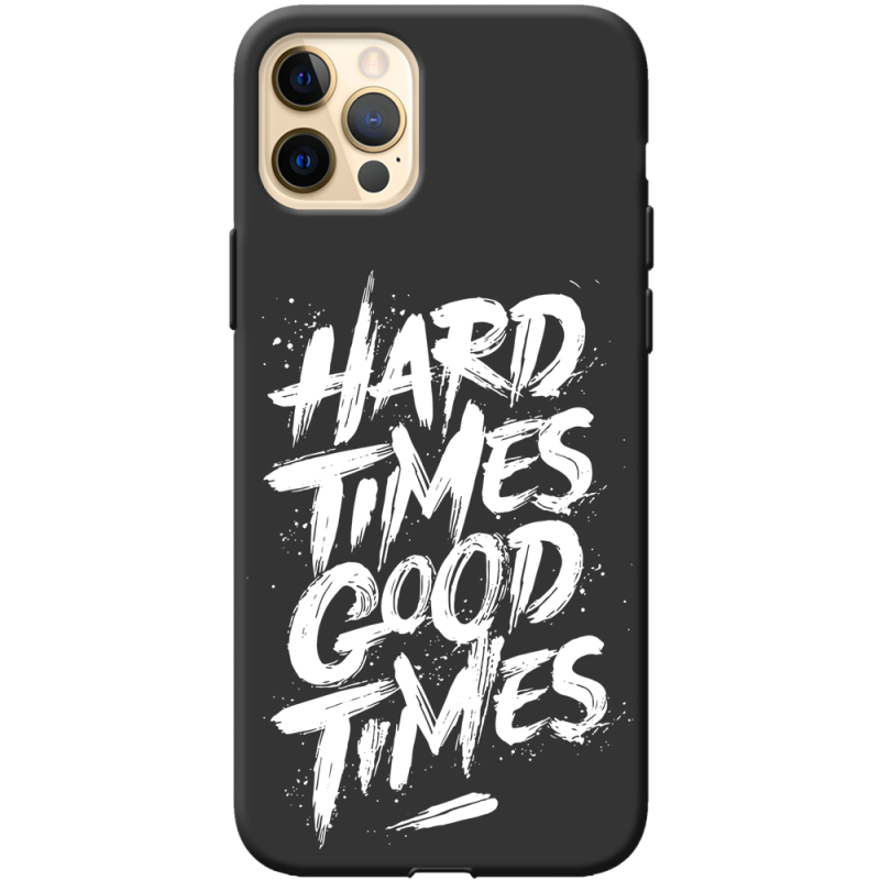 Черный чехол BoxFace Apple iPhone 12 Pro Max Hard Times Good Times