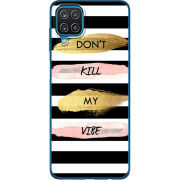 Чехол BoxFace Samsung A125 Galaxy A12 Dont Kill My Vibe