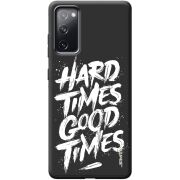 Черный чехол BoxFace Samsung G780 Galaxy S20 FE Hard Times Good Times