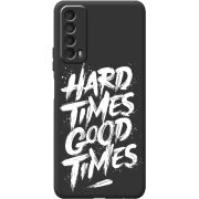 Черный чехол BoxFace Huawei P Smart 2021 Hard Times Good Times