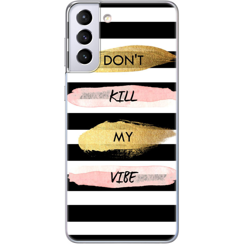 Чехол BoxFace Samsung G996 Galaxy S21 Plus Dont Kill My Vibe