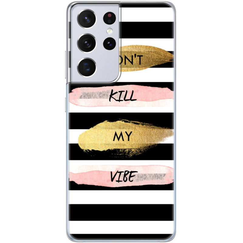 Чехол BoxFace Samsung G998 Galaxy S21 Ultra Dont Kill My Vibe