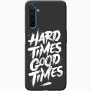 Черный чехол BoxFace Realme 6 Pro Hard Times Good Times