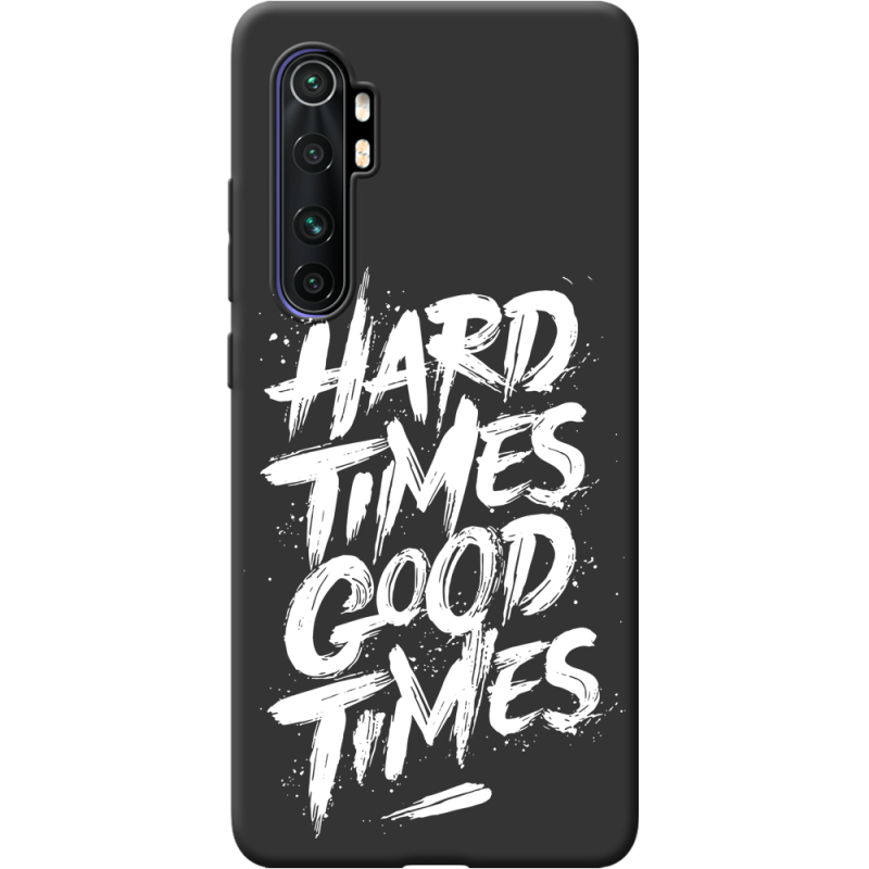 Черный чехол BoxFace Xiaomi Mi Note 10 Lite Hard Times Good Times