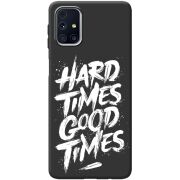 Черный чехол BoxFace Samsung M317 Galaxy M31s Hard Times Good Times