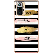 Чехол BoxFace Xiaomi Redmi Note 10 Pro Dont Kill My Vibe